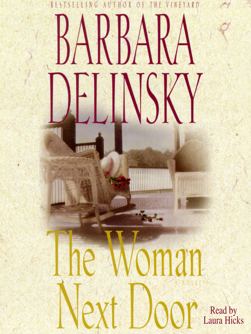 Title details for The Woman Next Door by Barbara Delinsky - Wait list